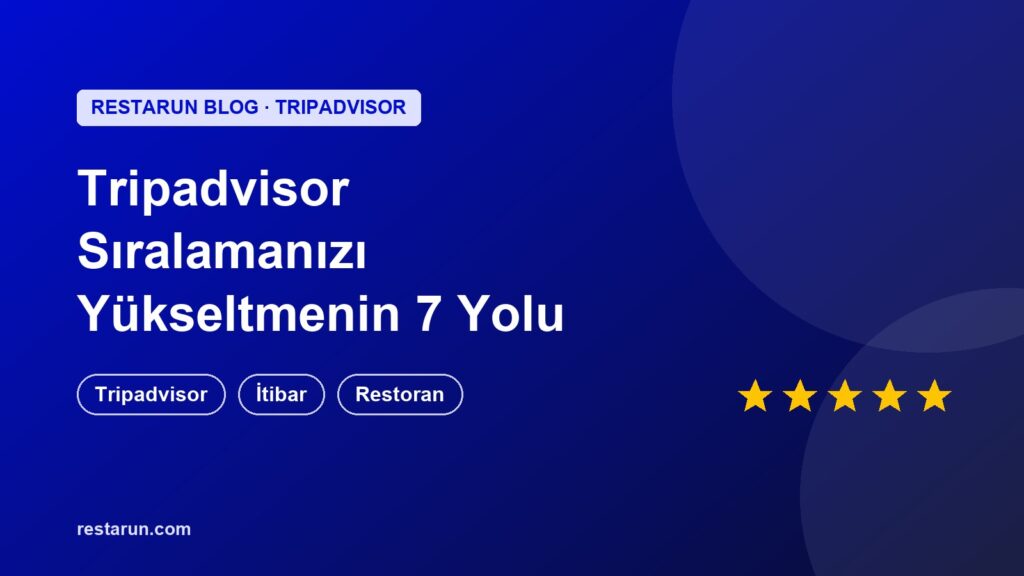 Tripadvisor sıralamasını yükseltmenin yolları kapak görseli